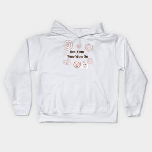 Get Your WooWoo On Kids Hoodie